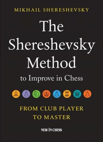 Carte, The Shereshevsky Method to Improve in Chess de la Chess Events Srl