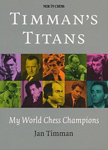 Carte, Timman, s Titans : My World Chess Champions de la Chess Events Srl