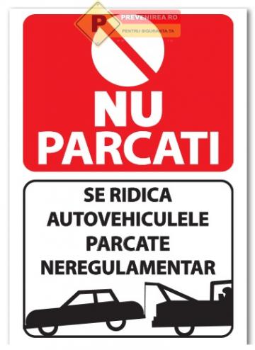 Indicator nu parcati se ridica autovehiculele parcate de la Prevenirea Pentru Siguranta Ta G.i. Srl