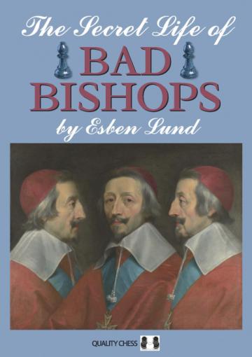 Carte, The Secret Life of Bad Bishops - Esben Lund