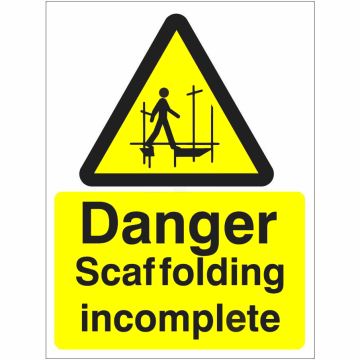 Semn Sign danger scaffolding incomplete de la Prevenirea Pentru Siguranta Ta G.i. Srl