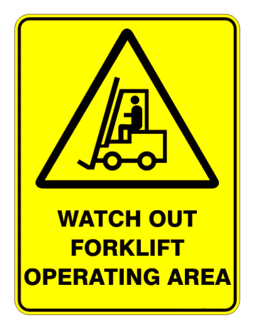 Semn Sign watch out forklift operating area de la Prevenirea Pentru Siguranta Ta G.i. Srl