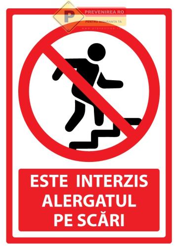 Semn este interzis alergatul pe scari