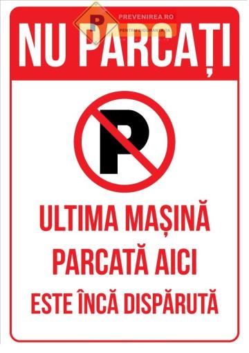 Semne nu parcati ultima masina parcata aici este disparuta