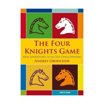 Carte, The Four Knights Game: A New Repertoire de la Chess Events Srl