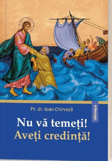 Carte, Nu va temeti! Aveti credinta! de la Candela Criscom Srl.